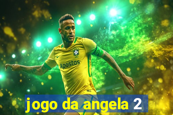 jogo da angela 2